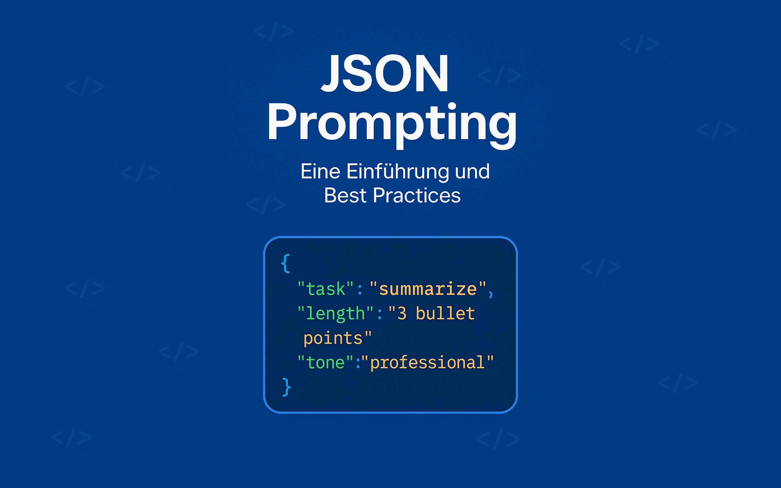 Json Promting Was ist JSON Prompting und warum ist es wichtig? – Sidegold