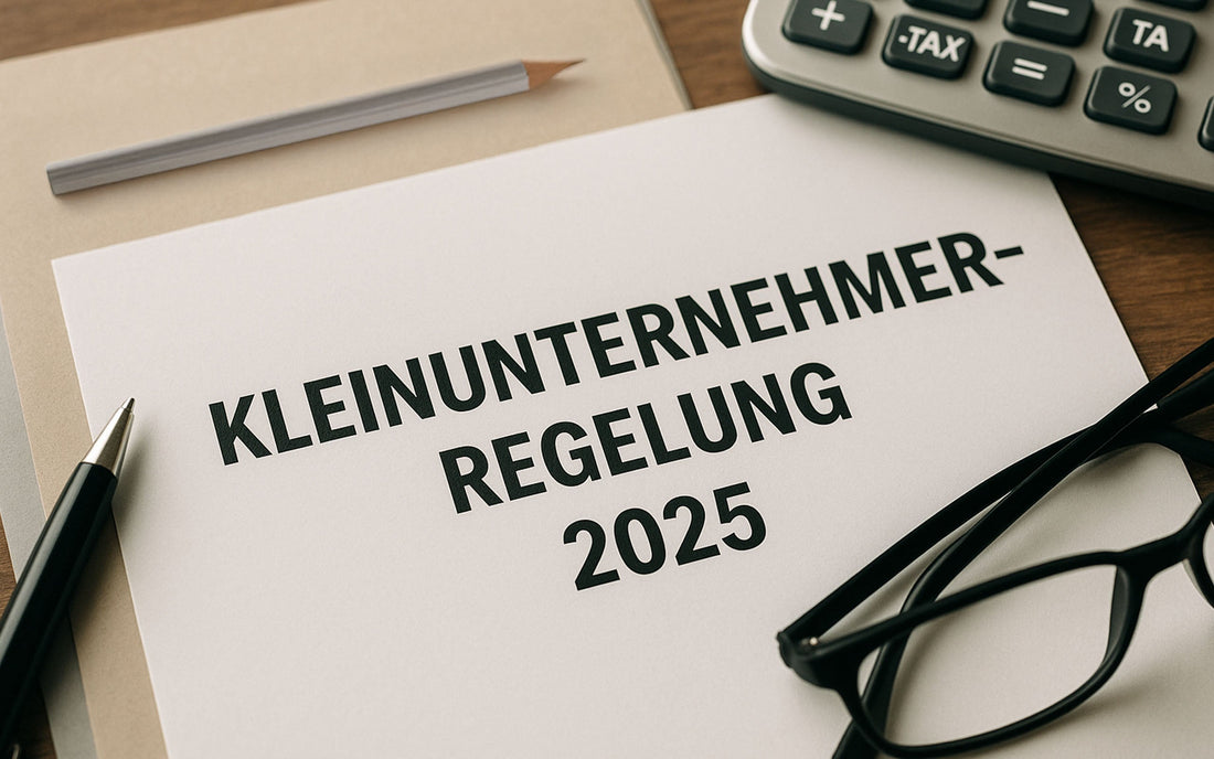 Kleinunternehmerregelung 2025